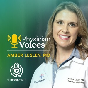 Physician Engagement, MA, & “Administrivia” with Amber Lesley, MD