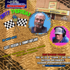 River Cities Speedway Presents: DIRTY THURSDAY – With River Cities Speedway Staff - Head of Concessions, Scott Iverson & Facilities Manager, Tommy Hofland - 4-4-2024