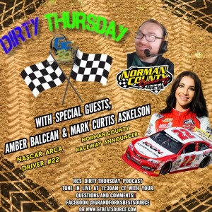 DIRTY THURSDAY – With NASCAR ARCA Driver #22 Amber Balcaen and Norman County Raceway Announcer, Mark Curtis Askelson - 2-29-2024