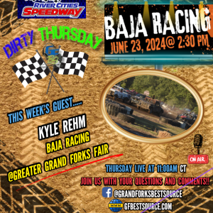 RCS DIRTY THURSDAY - with Kyle Rehm & Parker Obregon for Baja Racing this Sunday at Greater Grand Forks Fair - 6-20-2024