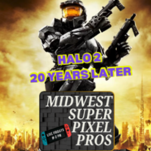 Midwest Super Pixel Pros #125 - Halo 2: 20 Years Later - 11-15-24