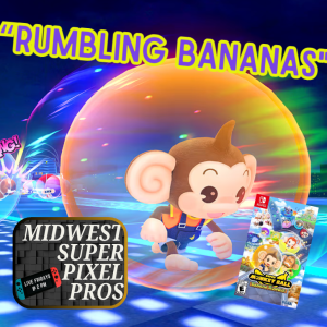 Midwest Super Pixel Pros #118 - 8-16-24 - “Rumbling Bananas!!!!”