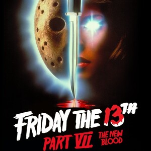 Icky Ichabod’s Weird Cinema #132 - Movie Review: “Friday the 13th Part VII: The New Blood” (1988) - 9-13-2024