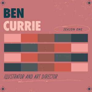 Episode 01 - Ben Currie