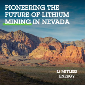 Pioneering the Future of Lithium Mining in Nevada