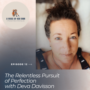 The Relentless Pursuit of Perfection with Deva Davisson