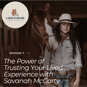 The Power of Trusting Your Lived Experience with Savanah McCarty