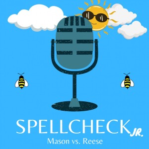 Spellcheck Jr.: Mason vs. Reese