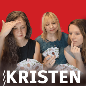 Kristen Is Playing The Cards She's Been Dealt