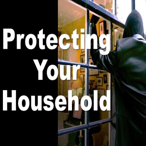 Protecting Your Household