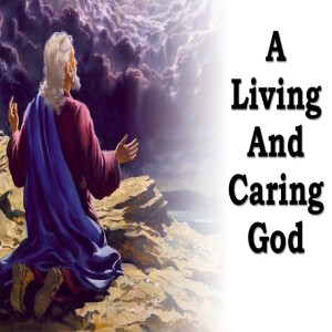 A Living And Caring God