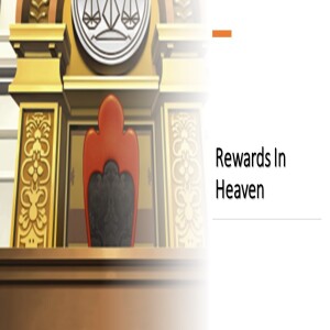 Our Rewards In Heaven