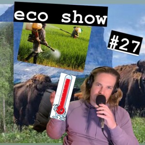 how bad are pesticides, hottest day on record, second tallest tree found + more | eco show 27