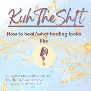 KuhTheSh!t: how to health/ what healing looks like