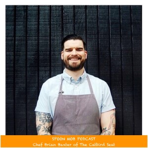 #12 - Chef Brian Baxter of The Catbird Seat