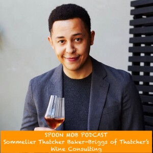 #16 - Sommelier Thatcher Baker-Briggs of Thatcher’s Wine Consulting