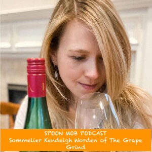 #18 - Sommelier Kendeigh Worden of The Grape Grind