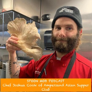 #31 - Chef Joshua Cook of Ampersand Asian Supper Club