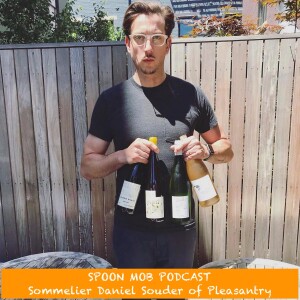 #34 - Sommelier Daniel Souder of Pleasantry