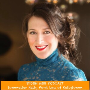 #147 - Sommelier Kelly Ford Lau of KellySomm