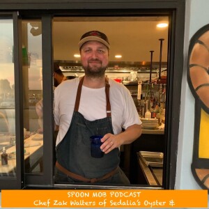 #150 - Chef Zak Walters of Sedalia’s Oyster & Seafood