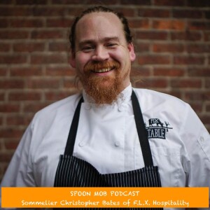 #67 - Sommelier Christopher Bates of F.L.X. Hospitality