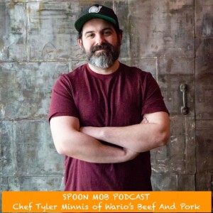 #89 - Chef Tyler Minnis of Wario’s Beef And Pork