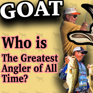 The G.O.A.T of Fishing - WE DEBATE! Who is the Greatest Bass Angler to Ever Tie on a Lure?