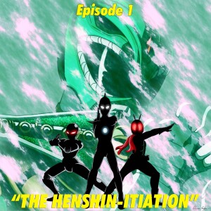 BONUS - Henshin Power V3, Episode 1: “The Henshin-itiation” (Introduction)
