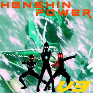 NEW PODCAST - Henshin Power V3 (promo trailer)