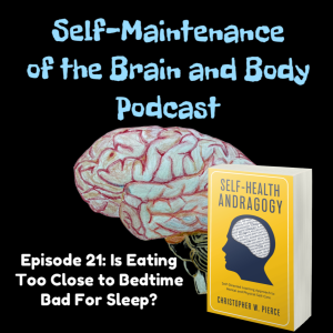 Episode 21: Is Eating Too Close to Bedtime Bad For Sleep?