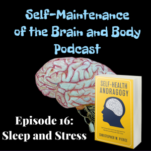Episode 16: The Sleep and Stress