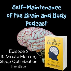 Episode 2: 10-Minute Morning Sleep Optimization’s Routine