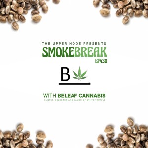 BeLeaf Cannabis : Smokebreak EP431