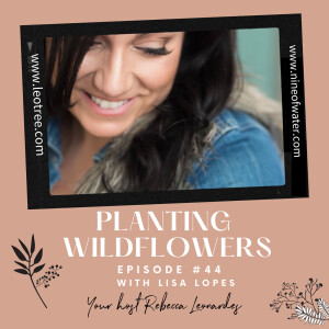 Planting Wildflowers with Lisa Lopes