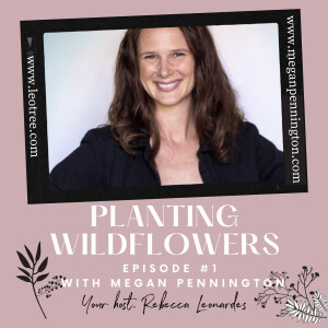 Planting Wildflowers with Megan Pennington