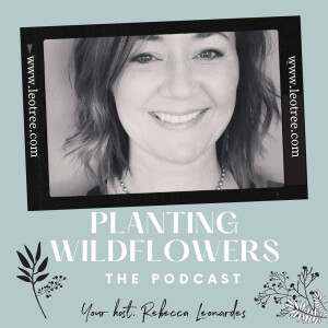 Planting Wildflowers with Rebecca Leonardes