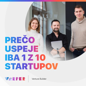 Prečo uspeje iba 1 z 10 startupov #02