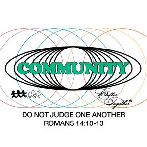 Community Part 7: Do Not Judge One Another