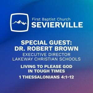 Living to Please God in Tough Times (Feat. Dr. Robert Brown)