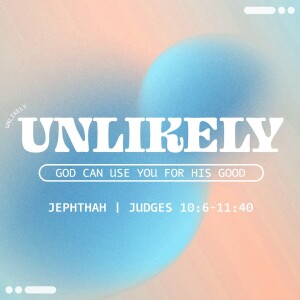 Unlikely: Jephthah