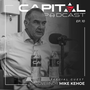 Episode 10: Lieutenant Governor Mike Kehoe