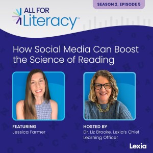 How Social Media Can Boost the Science of Reading With Jessica Farmer