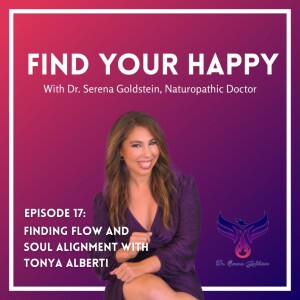 Finding Your Happy | Season 1 | Episode 17 -  Finding Flow and Soul Alignment with Tonya Alberti