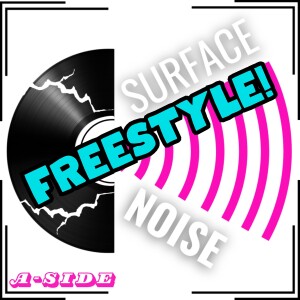 Surface Noise | Latest Freestyle (A-Side Edition)