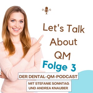 Dentaler QM Podcast Folge 3 Die Dokumentation und Umsetzung in der Praxishygiene!