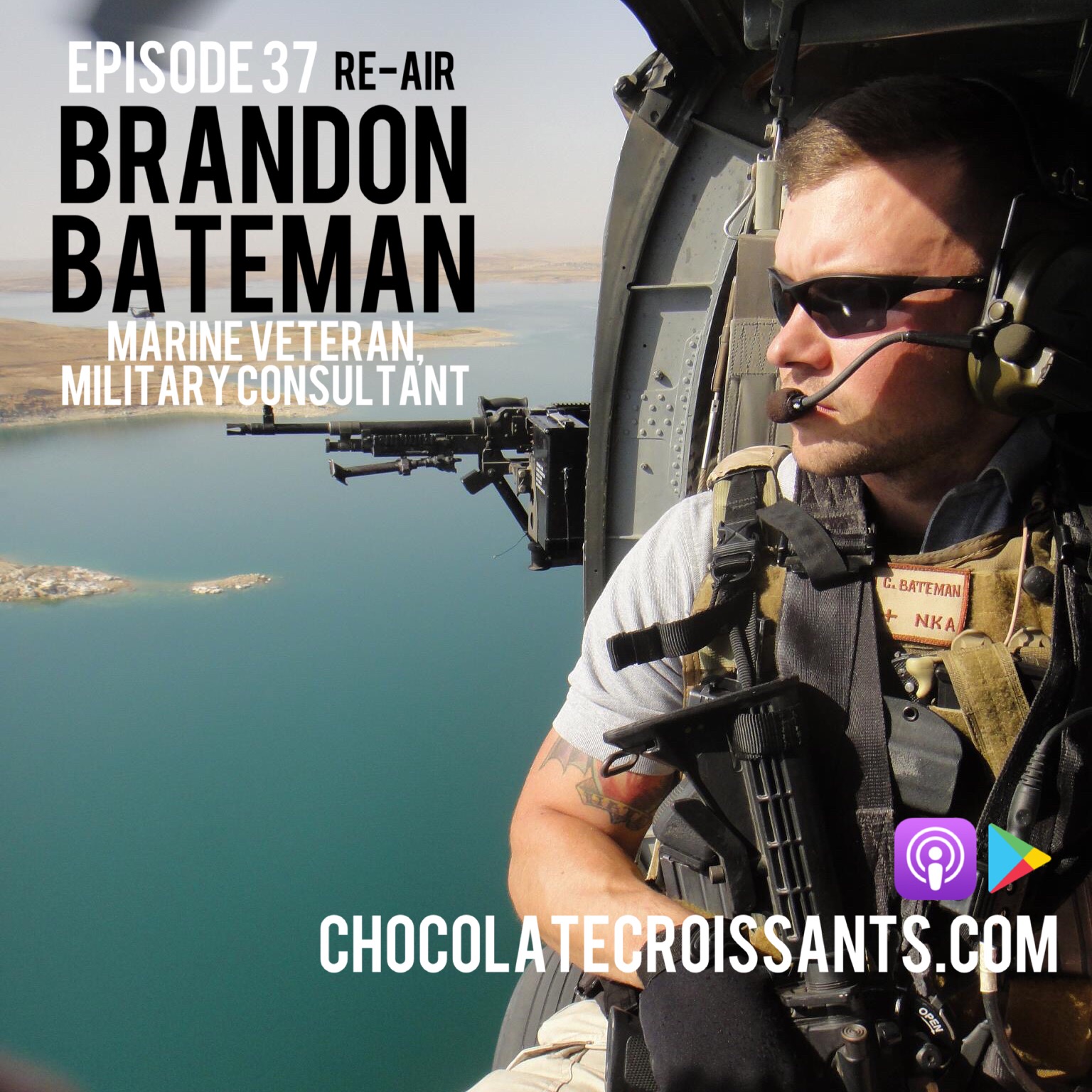Episode 37: Brandon Bateman (Marine Veteran, Military Consultant) Re-Air