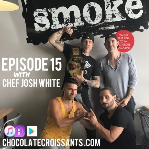 Episode 15: Chef Josh White (Owner of smoke.)