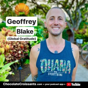 Episode 64: Geoffrey Blake (Global Gratitude)