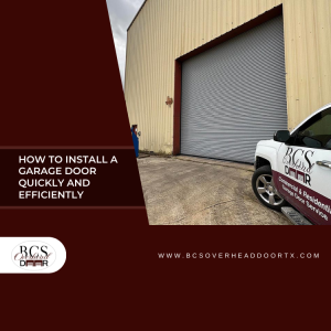 How To Install A Garage Door Quickly And Efficiently